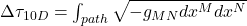 \Delta \tau_{10D} = \int_{path} \sqrt{-g_{MN} dx^M dx^N}