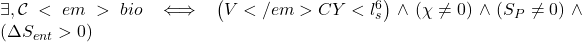  \exists , \mathcal{C}<em>{bio} \iff \left( V</em>{CY}< l_s^6 \right) \land \left( \chi \neq 0 \right) \land \left( S_P \neq 0 \right) \land \left( \Delta S_{ent} > 0 \right) 