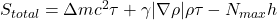 S_{total}= \Delta m c^2 \tau + \gamma |\nabla \rho| \rho \tau - N_{max}h