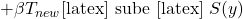  $+\beta T_{new}$[latex] sube [latex] $S(y)$