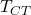 T_{CT}
