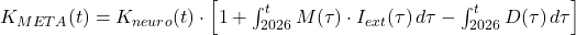 K_{META}(t) = K_{neuro}(t) \cdot \left[1 + \int_{2026}^{t} M(\tau) \cdot I_{ext}(\tau) \, d\tau - \int_{2026}^{t} D(\tau) \, d\tau \right]