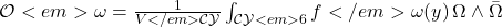 \mathcal{O}<em>{\omega} = \frac{1}{V</em>{\mathcal{CY}}} \int_{\mathcal{CY}<em>6} f</em>{\omega}(y) \, \Omega \wedge \bar{\Omega} 