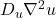 D_u \nabla^2 u