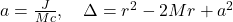 a = \frac{J}{Mc}, \quad \Delta = r^2 - 2Mr + a^2