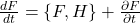 \frac{dF}{dt} = \{F, H\} + \frac{\partial F}{\partial t}