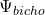 \Psi_{bicho}