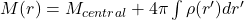 M(r) = M_{central} + 4\pi\int\rho(r')dr'