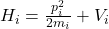 H_i = \frac{p_i^2}{2m_i} + V_i