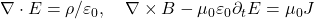 \nabla \cdot E = \rho/\varepsilon_0, \quad \nabla \times B - \mu_0\varepsilon_0 \partial_t E = \mu_0 J