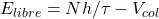 E_{libre}=Nh/\tau - V_{col}