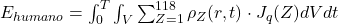 E_{humano} = \int_0^T \int_V \sum_{Z=1}^{118} \rho_Z(r,t) \cdot J_q(Z) dV dt