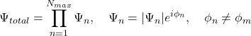 \[\Psi_{total} = \prod_{n=1}^{N_{max}} \Psi_n, \quad \Psi_n = |\Psi_n| e^{i\phi_n}, \quad \phi_n \neq \phi_m\]