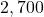 2,700