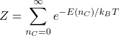 \[Z = \sum_{n_C=0}^{\infty} e^{-E(n_C)/k_B T}\]