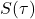 S(\tau)