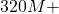 320M +
