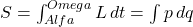 S = \int_{Alfa}^{Omega} L \, dt = \int p \, dq
