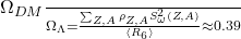   \frac{\Omega_{DM}}{\Omega_{\Lambda}} = \frac{\sum_{Z,A} \rho_{Z,A} S_{\omega}^2(Z,A)}{\langle R_6 \rangle} \approx 0.39 
