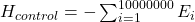 H_{control} = -\sum_{i=1}^{10000000} E_i