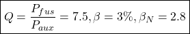 \boxed{Q = \frac{P_{fus}}{P_{aux}} = 7.5, \beta=3\%, \beta_N=2.8} 