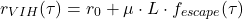 $$ r_{VIH}(\tau) = r_0 + \mu \cdot L \cdot f_{escape}(\tau) $$