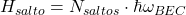 H_{salto} = N_{saltos} \cdot \hbar \omega_{BEC}