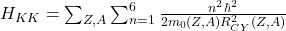 H_{KK} = \sum_{Z,A} \sum_{n=1}^{6} \frac{n^2 \hbar^2}{2 m_0(Z,A) R_{CY}^2(Z,A)} 
