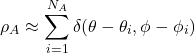 Rendered by QuickLaTeX.com $$ \rho_{A} \approx \sum_{i=1}^{N_A} \delta(\theta-\theta_i,\phi-\phi_i) $$