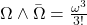 \Omega \wedge \bar{\Omega} = \frac{\omega^3}{3!}