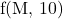 $f(M, 10)$