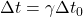 \Delta t = \gamma \Delta t_0