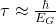 \tau \approx \frac{\hbar}{E_G}