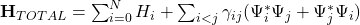 \mathbf{H}_{TOTAL} = \sum_{i=0}^{N} H_i + \sum_{i<j} \gamma_{ij} (\Psi_i^* \Psi_j + \Psi_j^* \Psi_i)