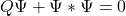  Q \Psi + \Psi * \Psi = 0 