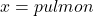 x = pulmon