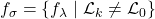f_{\sigma} = \{ f_{\lambda} \mid \mathcal{L}_k \neq \mathcal{L}_0 \}