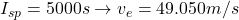 I_{sp} = 5000 s \rightarrow v_e = 49.050 m/s