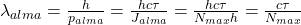 \lambda_{alma} = \frac{h}{p_{alma}} = \frac{h c \tau}{J_{alma}} = \frac{h c \tau}{N_{max} h} = \frac{c \tau}{N_{max}}