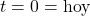Rendered by QuickLaTeX.com t=0 = \text{hoy}