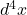 d^4x
